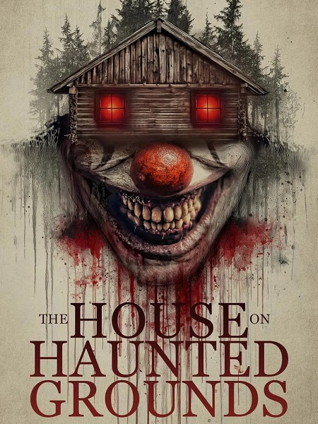مشاهدة فيلم The House on Haunted Grounds 2026 مترجم