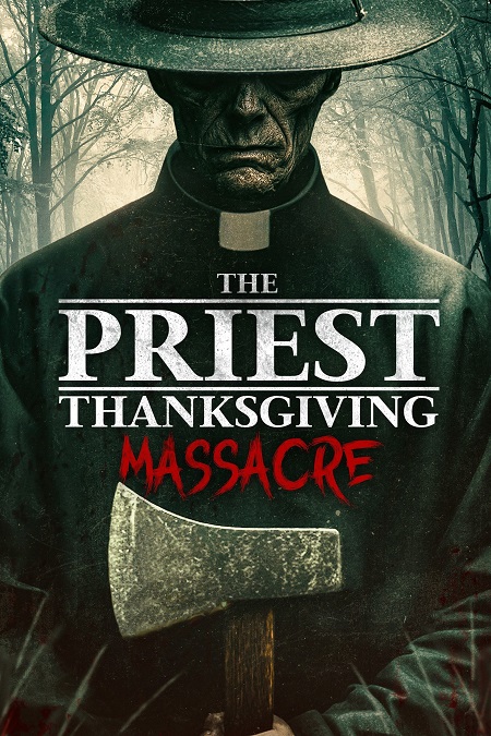 مشاهدة فيلم The Priest Thanksgiving Massacre 2025 مترجم