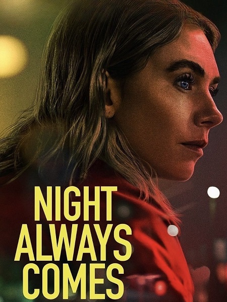مشاهدة فيلم Night Always Comes 2025 مترجم